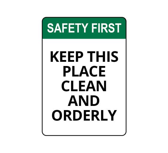Best quality OSHA SAFETY FIRST Keep This Place Clean And ...