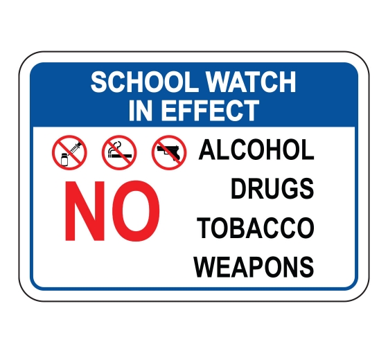 Latest Design School Watch In Effect No Alcohol Drugs Tobacco Weapons Sign Alcohol Weapon Drug Free Property Rules Signs Bannerbuzz