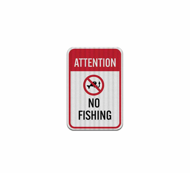 Shop for Attention No Fishing Aluminum Sign (EGR Reflective