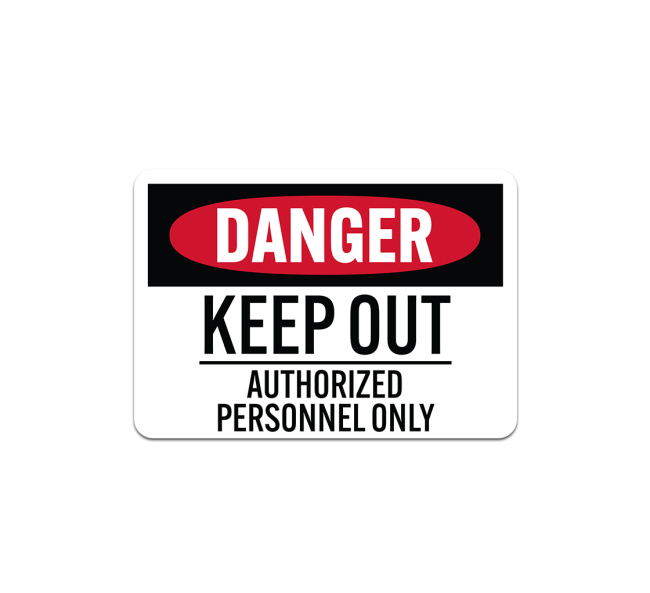 The sign of 'Danger Keep Out Authorised Personnel Only' and
