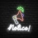 Notice Neon Sign