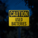 Used Batteries Aluminum Sign (Reflective)