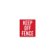 Keep Off Fence Decal (Non Reflective)