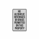 No Alcoholic Beverages Or Drugs Permitted On This Property Aluminum Sign (Reflective)