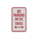 No Parking On The Grass With Arrow Aluminum Sign (Reflective)