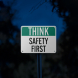 Think Safety First Aluminum Sign (Reflective)