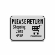 Please Return Shopping Carts Aluminum Sign (Reflective)