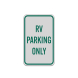 RV Parking Only Aluminum Sign (Reflective)