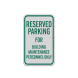 Parking Reserved For Building Maintenance Personnel Aluminum Sign (Reflective)