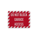 Do Not Block Garage Access Aluminum Sign (Reflective)