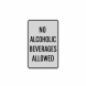 No Alcohol Beverages Allowed Aluminum Sign (Reflective)
