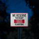 Right To Refuse Services Aluminum Sign (Reflective)
