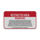 This Area Activity Has Been Declared A Restricted Area Aluminum Sign (Reflective)