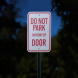 Do Not Park In Front Of Door Aluminum Sign (Reflective)