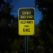 Do Not Tease Dogs Keep Away Aluminum Sign (Reflective)