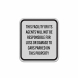 Not Be Responsible For Loss Or Damage To Cars Aluminum Sign (Reflective)