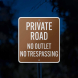 No Outlet No Trespassing Aluminum Sign (Reflective)