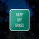 Keep Off Grass Aluminum Sign (Reflective)