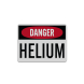 OSHA Danger Helium Aluminum Sign (Reflective)
