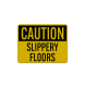 OSHA Slippery Floors Aluminum Sign (Reflective)