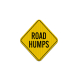 Road Humps Aluminum Sign (EGR Reflective)
