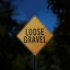 MUTCD Compliant Loose Gravel Aluminum Sign (Reflective)