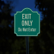 Do Not Enter Exit Only Aluminum Sign (EGR Reflective)