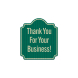 Thank You For Your Business Aluminum Sign (HIP Reflective)