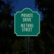 Private Drive No Thru Street Aluminum Sign (EGR Reflective)