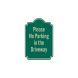 Please, No Parking In Driveway Aluminum Sign (HIP Reflective)