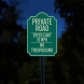 Private Road No Trespassing Dome Shaped Aluminum Sign (EGR Reflective)