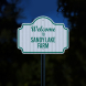 Welcome To Sandy Lakes Farm Aluminum Sign (EGR Reflective)