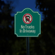 No Trucks in Driveway Aluminum Sign (Reflective)