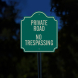 Private Road No Trespassing Aluminum Sign (Reflective)