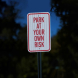 Park At Your Own Risk Aluminum Sign (HIP Reflective)