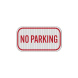 Mini No Parking Aluminum Sign (EGR Reflective)