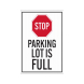 Parking Lot Is Full Corflute Sign (Reflective)