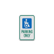 Handicap Parking Only Aluminum Sign (Diamond Reflective)