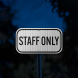 Staff Only Aluminum Sign (HIP Reflective)