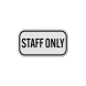 Staff Only Aluminum Sign (Diamond Reflective)