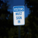 Visitors Must Sign Aluminum Sign (Diamond Reflective)