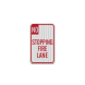 No Stopping Fire Lane Aluminum Sign (EGR Reflective)