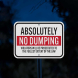 Absolutely No Dumping Aluminum Sign (HIP Reflective)