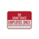 No Admittance Employees Only Aluminum Sign (HIP Reflective)