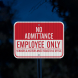 No Admittance Employees Only Aluminum Sign (HIP Reflective)