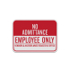 No Admittance Employees Only Aluminum Sign (Diamond Reflective)