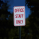 Office Staff Only Aluminum Sign (EGR Reflective)
