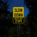Slow Down Speed Limit 5 MPH Aluminum Sign (HIP Reflective)