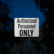 Authorized Personnel Only Aluminum Sign (EGR Reflective)