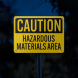 Caution Hazardous Material Area Aluminum Sign (EGR Reflective)